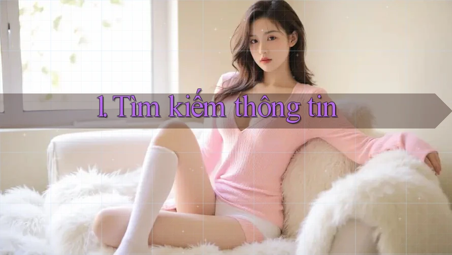 1. Tìm kiếm thông tin