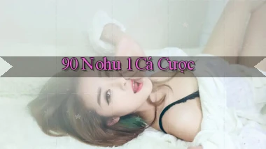 90 nohu 1 cá cược