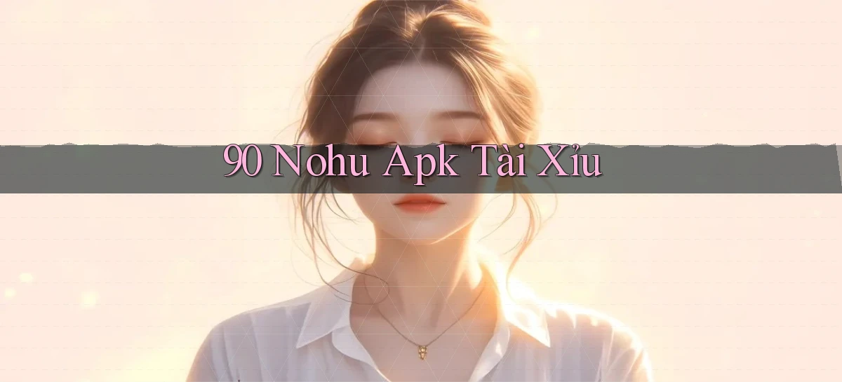 90 nohu   Website Game Online Có Lối Vào 24h