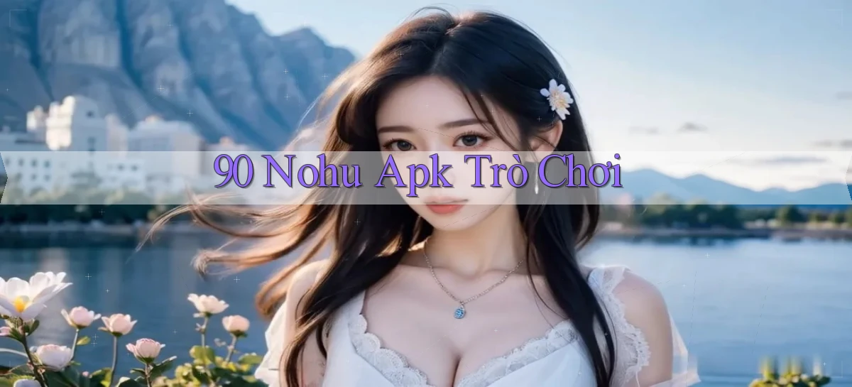 90 nohu   Website Game Online Có Lối Vào 24h