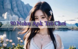 90 nohu apk trò chơi
