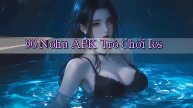 90 nohu APK trò chơi ios