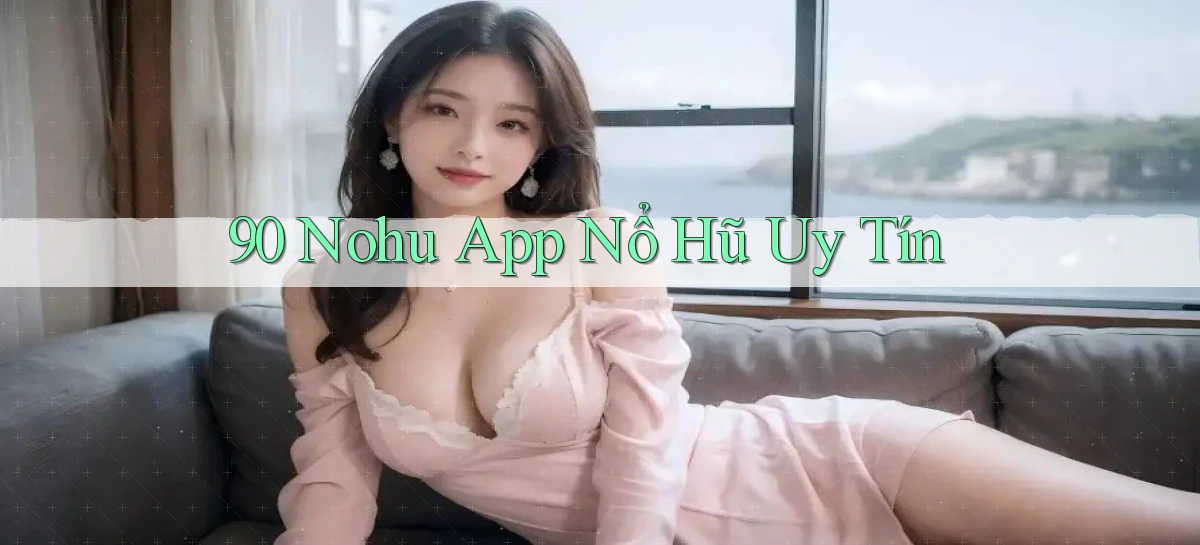 90 nohu   Website Game Online Có Lối Vào 24h