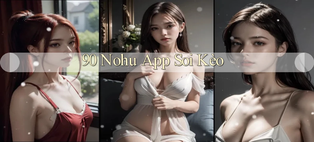 90 nohu app soi kèo