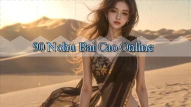 90 nohu bài cào online