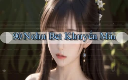 90 nohu bet khuyến mãi
