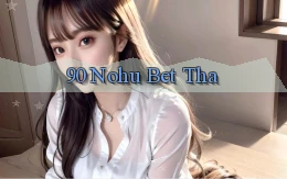 90 nohu bet tha