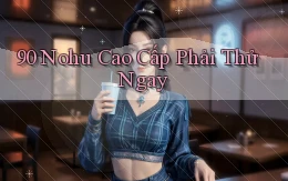 90 nohu cao cấp phải thử ngay