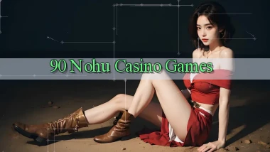 90 nohu casino games