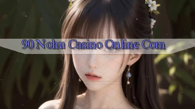 90 nohu casino online com