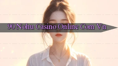 90 nohu casino online com vn