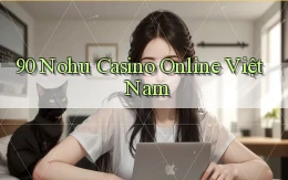 90 nohu casino online việt nam