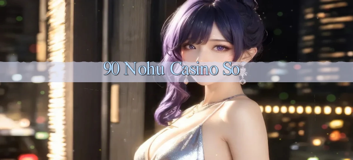90 nohu   Website Game Online Có Lối Vào 24h