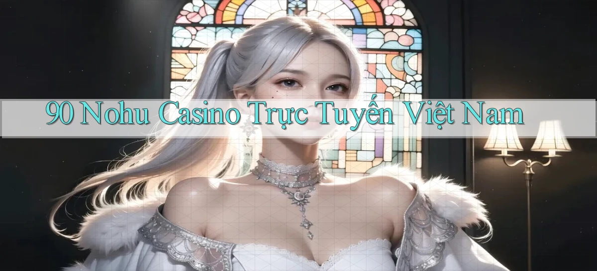 90 nohu   Website Game Online Có Lối Vào 24h