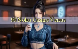 90 nohu casino venus