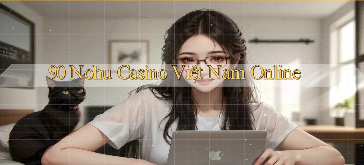 90 nohu   Website Game Online Có Lối Vào 24h