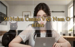 90 nohu casino việt nam online