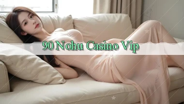 90 nohu casino vip