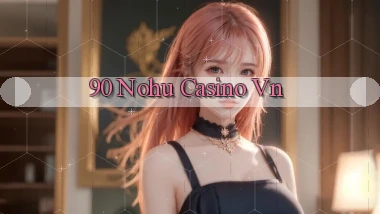 90 nohu casino vn