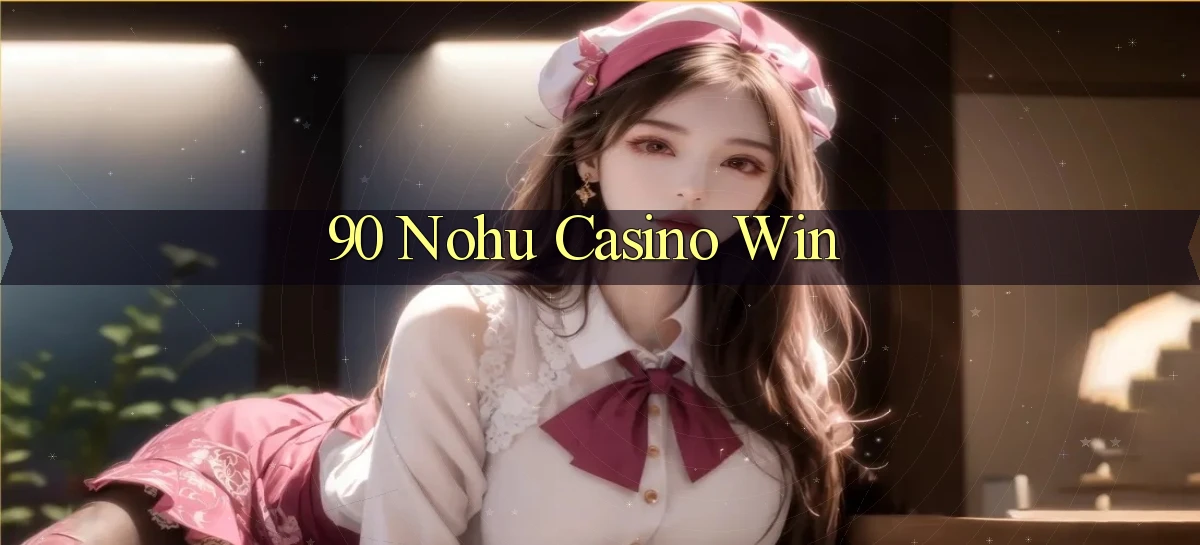 90 nohu   Website Game Online Có Lối Vào 24h