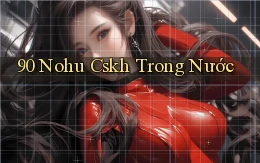 90 nohu cskh trong nước