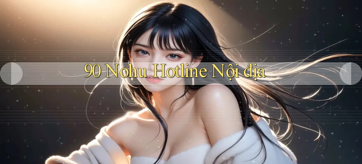 90 nohu hotline nội địa