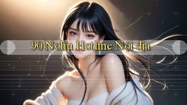 90 nohu hotline nội địa