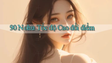 90 nohu tốc độ cao đổi điểm
