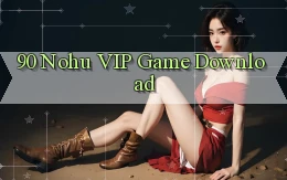 90 nohu VIP Game Download