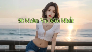 90 nohu vn mới nhất