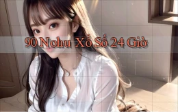 90 nohu xổ số 24 giờ