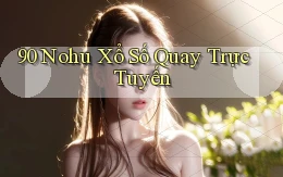 90 nohu Xổ số quay trực tuyến