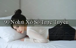 90 nohu Xổ số trực tuyến