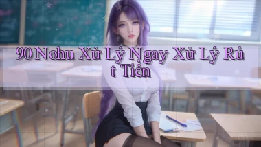 90 nohu xử lý ngay xử lý rút tiền