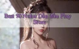 best 90 nohu dẫn đầu play store