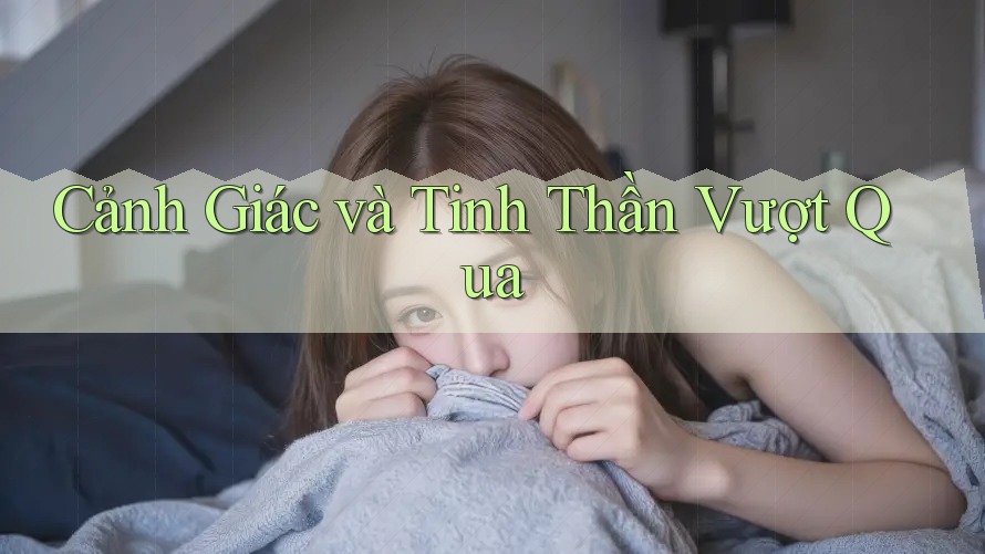 Cảnh Giác và Tinh Thần Vượt Qua Cảnh Giác và Tinh Thần Vượt Qua