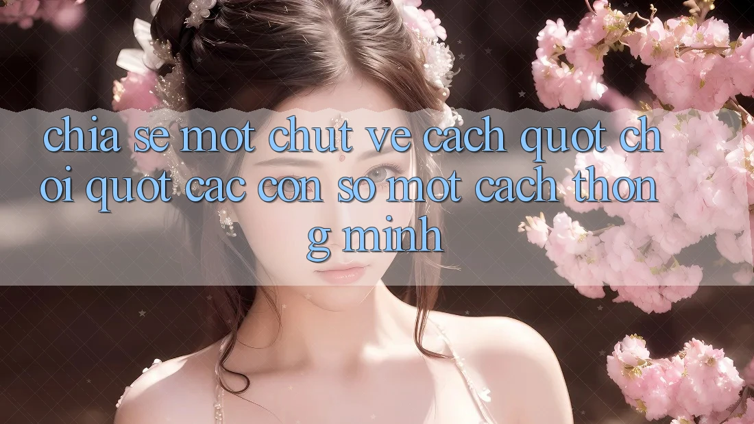 Chia sẻ một chút về cách " chơi" các con số một cách thông minh