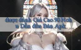 được đánh giá cao 90 nohu dẫn đầu bản apk