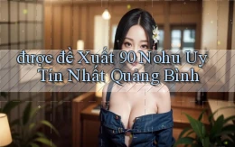 được đề xuất 90 nohu uy tín nhất Quảng Bình