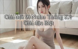 giải mã 90 nohu thống kê giải đặc biệt