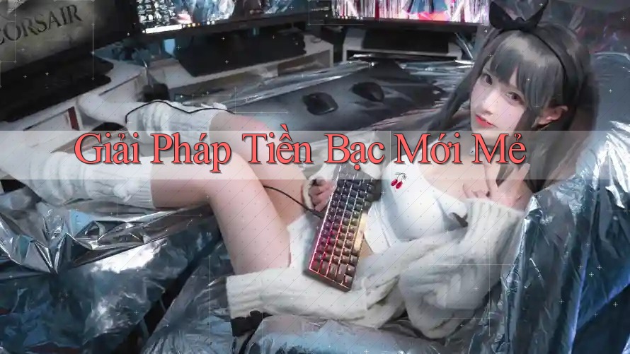 Giải Pháp Tiền Bạc Mới Mẻ Giải Pháp Tiền Bạc Mới Mẻ