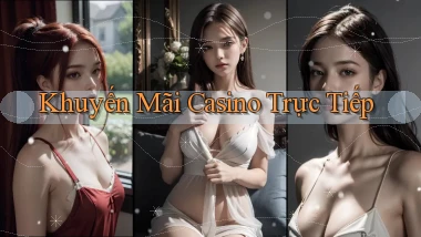 Khuyến mãi Casino trực tiếp