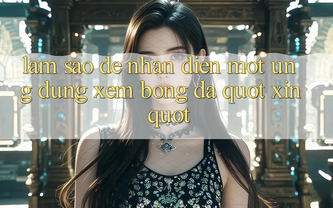 Làm sao để nhận diện một ứng dụng xem bóng đá " xịn" ? Làm sao để nhận diện một ứng dụng xem bóng đá " xịn" ?