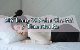 mở trang 90 nohu cho máy tính mới ra