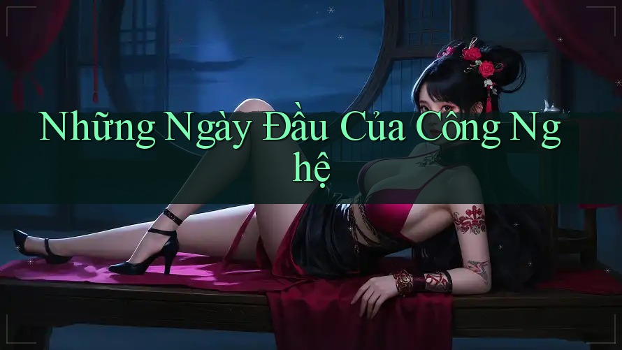 Những Ngày Đầu Của Công Nghệ
