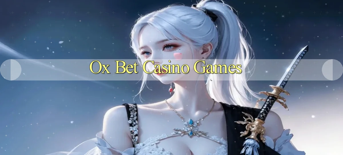 ox bet casino games