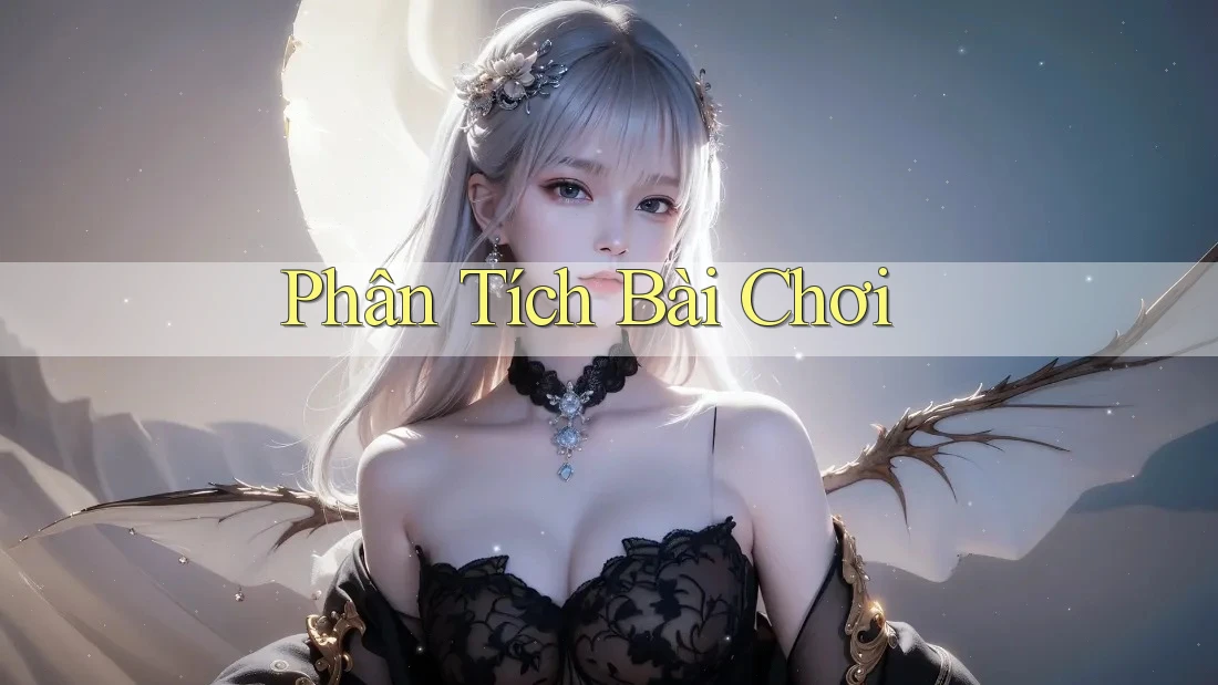 Phân Tích Bài Chơi