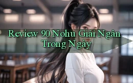 review 90 nohu giải ngân trong ngày