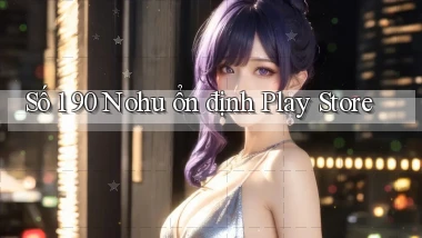 số 1 90 nohu ổn định play store