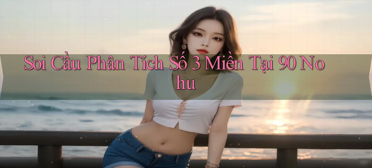 90 nohu   Website Game Online Có Lối Vào 24h